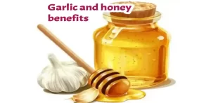 Garlic and hony benefits