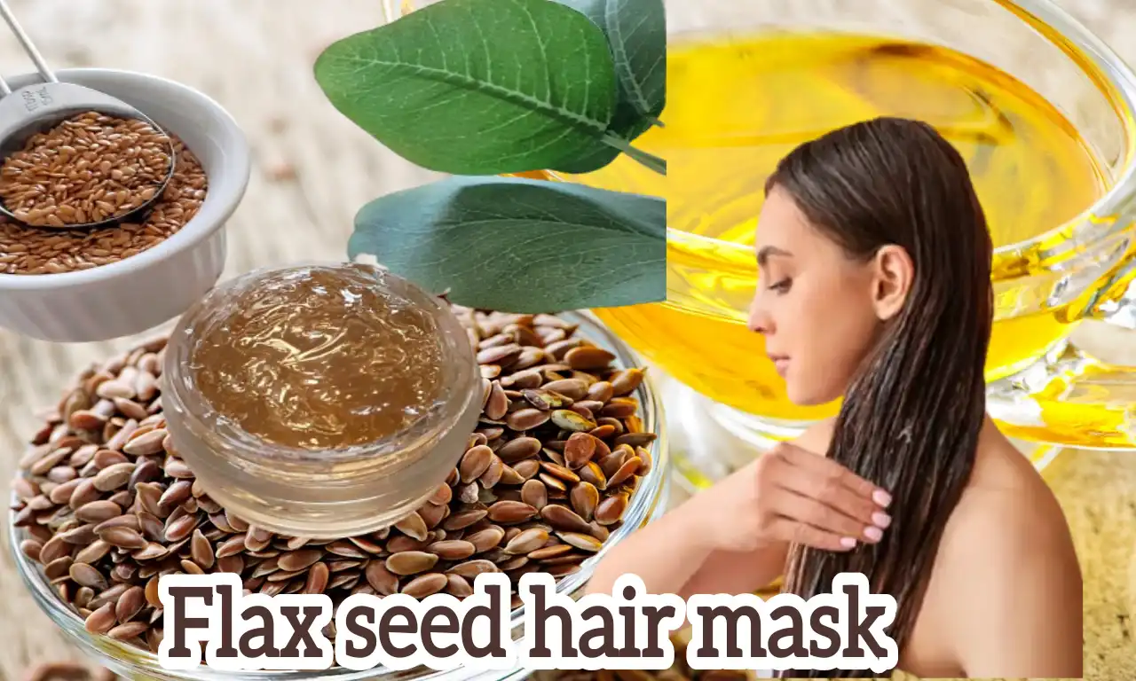 Flax seed benefits for hair uses and hair mask
